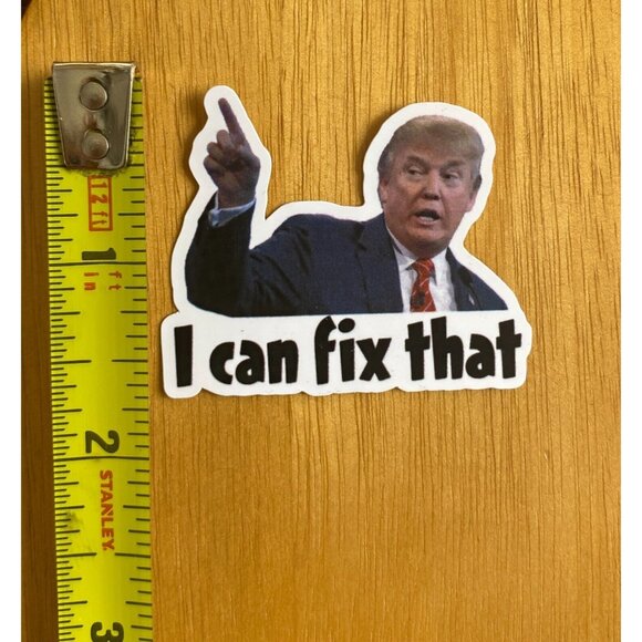 50 Donald Trump I CAN FIX THAT Stickers Decal Gas Pump Station 2" Trump Sticker - Picture 6 of 7